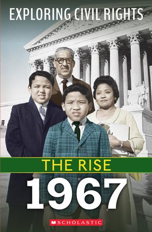 The Rise: 1967 (Exploring Civil Rights) image number 0
