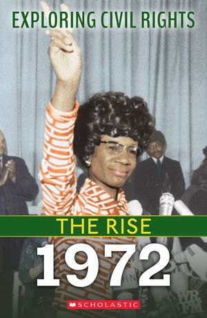 The Rise: 1972 (Exploring Civil Rights) image number 0