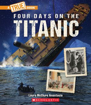 Four Days on the Titanic (a True Book: The Titanic) image number 0