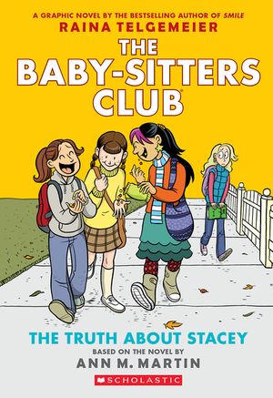 The Truth about Stacey: A Graphic Novel (the Baby-Sitters Club #2) (Revised Edition): Full-Color Edition image number 0