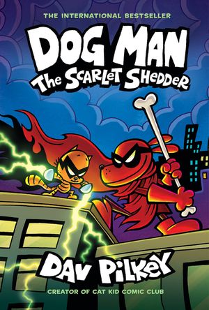 Dog Man: The Scarlet Shedder: A Graphic Novel (Dog Man #12): From the Creator of Captain Underpants image number 0