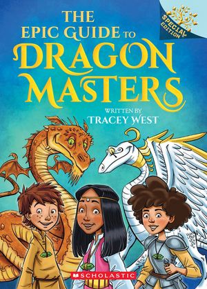 The Epic Guide to Dragon Masters: A Branches Special Edition (Dragon Masters) image number 0