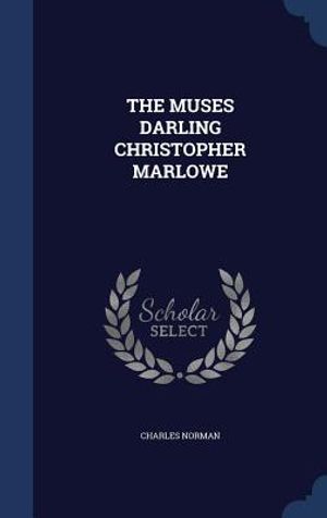 The Muses Darling Christopher Marlowe image number 0