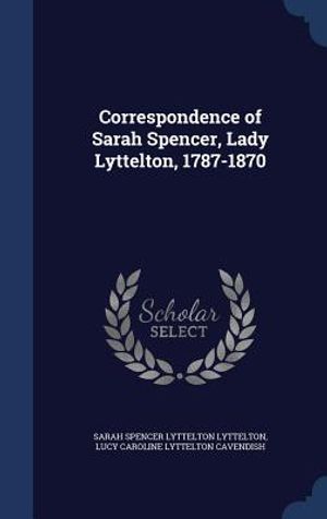 Correspondence of Sarah Spencer, Lady Lyttelton, 1787-1870 image number 0