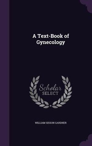 A Text-Book of Gynecology image number 0