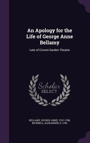 An Apology for the Life of George Anne Bellamy: Late of Covent-Garden Theatre image number 0