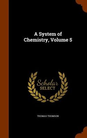 A System of Chemistry, Volume 5 image number 0