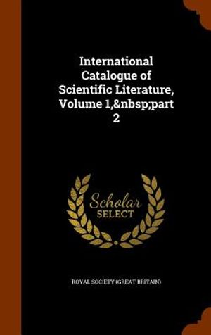 International Catalogue of Scientific Literature, Volume 1, Part 2 image number 0