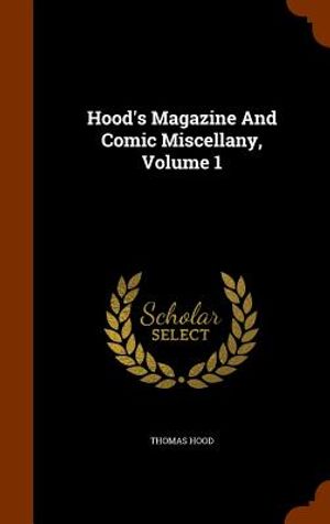 Hood's Magazine and Comic Miscellany, Volume 1 image number 0