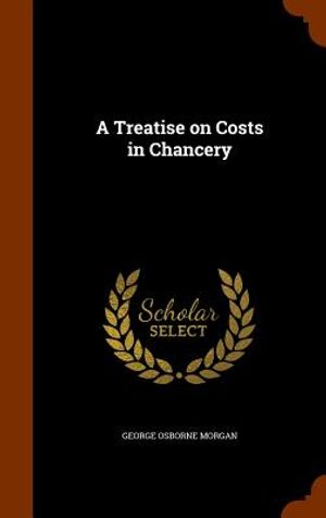 A Treatise on Costs in Chancery image number 0