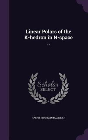 Linear Polars of the K-Hedron in N-Space .. image number 0