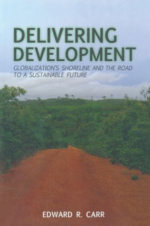 Delivering Development: Globalization's Shoreline and the Road to a Sustainable Future image number 0