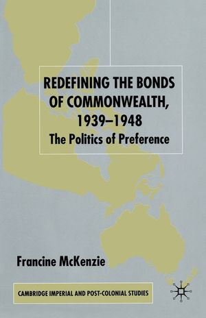 Redefining the Bonds of Commonwealth, 1939-1948: The Politics of Preference image number 0