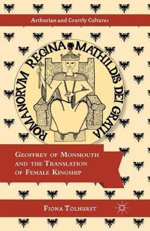 Geoffrey of Monmouth and the Translation of Female Kingship image number 0