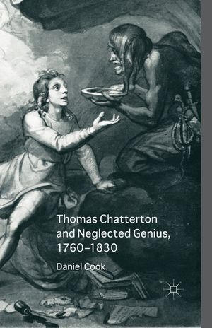 Thomas Chatterton and Neglected Genius, 1760-1830 image number 0