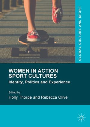 Women in Action Sport Cultures: Identity, Politics and Experience image number 0