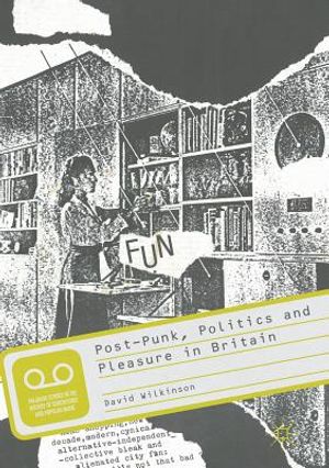 Post-Punk, Politics and Pleasure in Britain image number 0