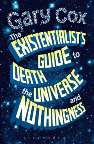 The Existentialist's Guide to Death, the Universe and Nothingness image number 0