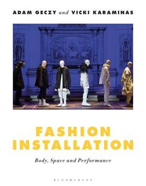 Fashion Installation: Body, Space, and Performance image number 0