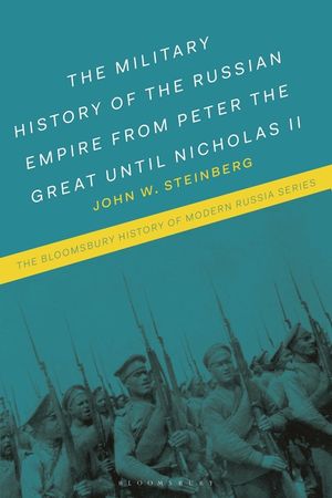 The Russian Military and the Creation of Empire: From Peter the Great to Vladimir Putin image number 0