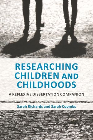 Researching Children and Childhoods: A Reflexive Dissertation Companion image number 0