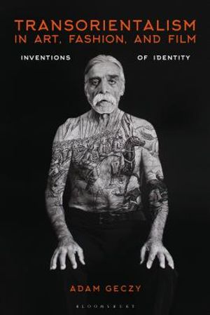 Transorientalism in Art, Fashion, and Film: Inventions of Identity image number 0