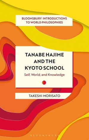 Tanabe Hajime and the Kyoto School: Self, World, and Knowledge image number 0