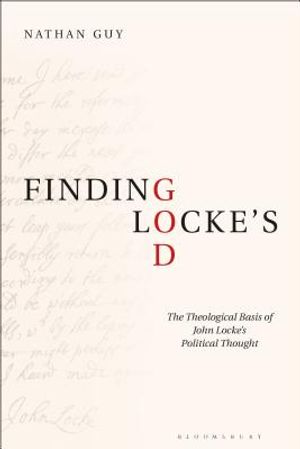 Finding Locke's God: The Theological Basis of John Locke's Political Thought image number 0