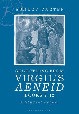 Selections from Virgil's Aeneid Books 7-12: A Student Reader image number 0