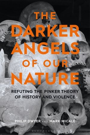 The Darker Angels of Our Nature: Refuting the Pinker Theory of History & Violence image number 0