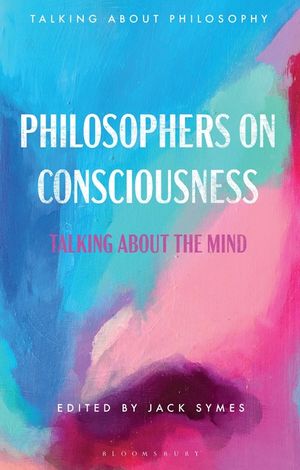 Philosophers on Consciousness: Talking about the Mind image number 0