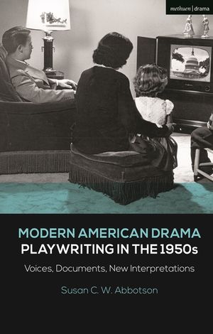 Modern American Drama: Playwriting in the 1950s: Voices, Documents, New Interpretations image number 0