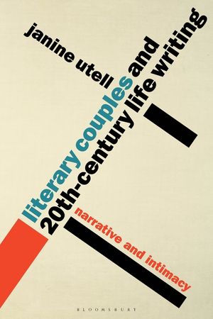 Literary Couples and 20th-Century Life Writing: Narrative and Intimacy image number 0
