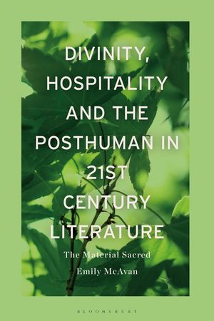 Postsecular Fiction in the 21st Century: Divinity, Hospitality and the Posthuman image number 0