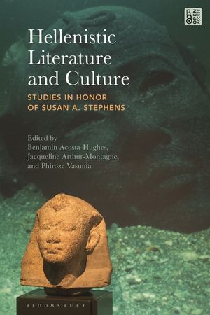 Hellenistic Literature and Culture: Studies in Honor of Susan A. Stephens image number 0