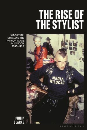 The Rise of the Stylist: Subculture, Style and the Fashion Image in London 1980-1990 image number 0