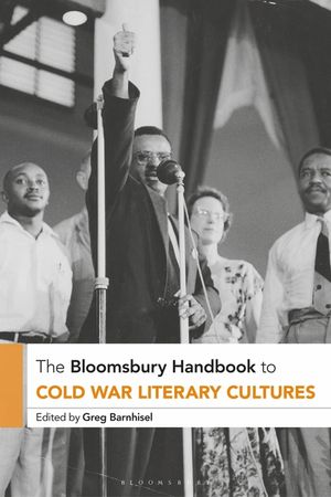 The Bloomsbury Handbook to Cold War Literary Cultures image number 0