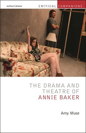 The Drama and Theatre of Annie Baker image number 0
