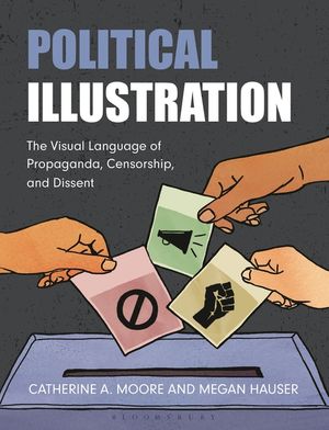 Political Illustration: The Visual Language of Propaganda, Censorship, and Dissent image number 0