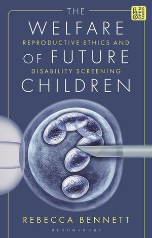 The Welfare of Future Children: Reproductive Ethics and Disability Screening image number 0