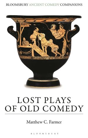 Lost Plays of Old Comedy image number 0