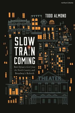 Pressing On: Bob Dylan's Girl from the North Country and Broadway's Rebirth image number 0