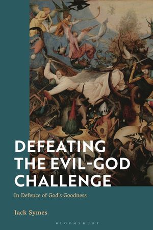 Defeating the Evil-God Challenge: In Defence of God's Goodness image number 0