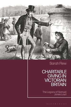 Charitable Giving in Victorian Britain: The Legacy of Samuel Jones-Loyd image number 0