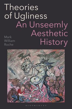Theories of Ugliness: An Unseemly Aesthetic History image number 0