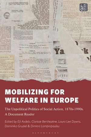 Mobilizing for Welfare in Europe: The Unpolitical Politics of Social Action, 1870s-1990s image number 0