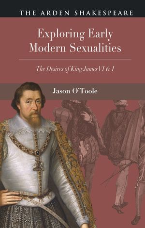 Exploring Early Modern Sexualities: The Desires of King James VI & I image number 0