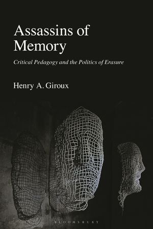 Assassins of Memory: Critical Pedagogy and the Politics of Erasure image number 0