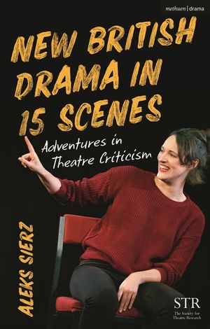New British Drama in 15 Scenes: Adventures in Theatre Criticism image number 0