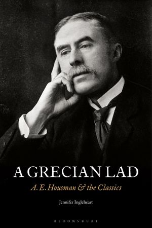 A Grecian Lad: A. E. Housman and the Classics image number 0